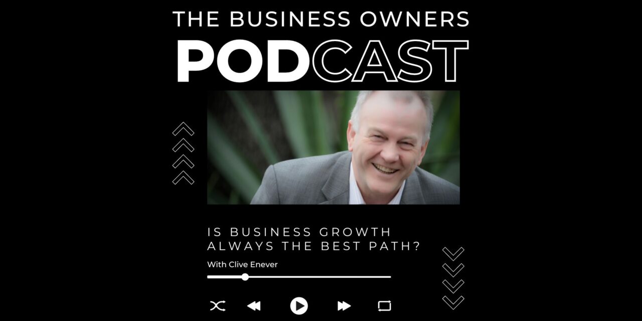 Is Business Growth Always the Best Path?