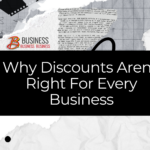 Why Discounts Aren’t Right For Every Business