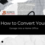 How to Convert Your Garage into a Home Office