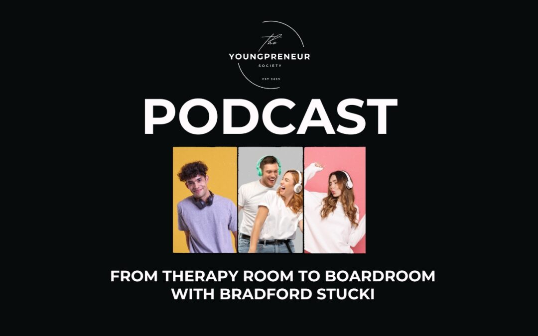 From Therapy Room to Boardroom with Bradford Stucki