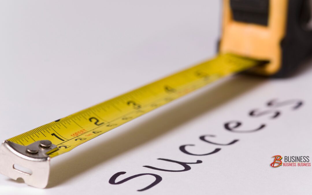 How to Really Measure Business Success