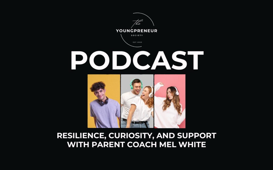 Resilience, Curiosity, and Support with Parent Coach Mel White