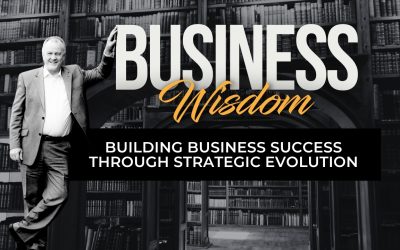 Building Business Success Through Strategic Evolution